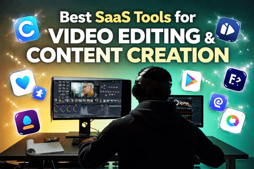 Best SaaS Tools for Video Editing and Content Creation