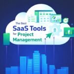 The Best SaaS Tools for Project Management