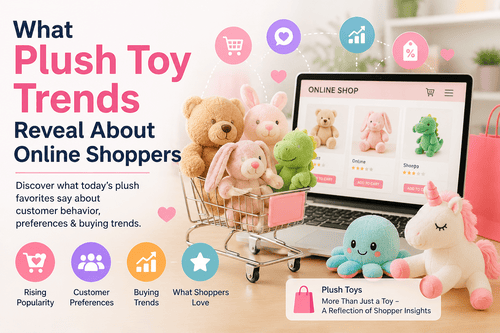 What Plush Toy Trends Reveal About Online Shoppers